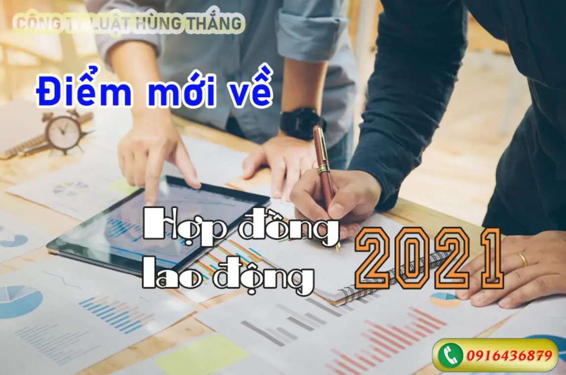 Những điểm mới về hợp đồng lao động từ năm 2021