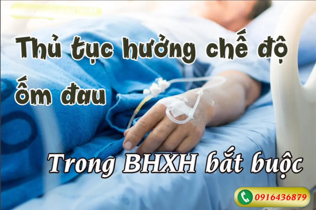 Thủ tục hưởng chế độ ốm đau trong Bảo hiểm xã hội bắt buộc