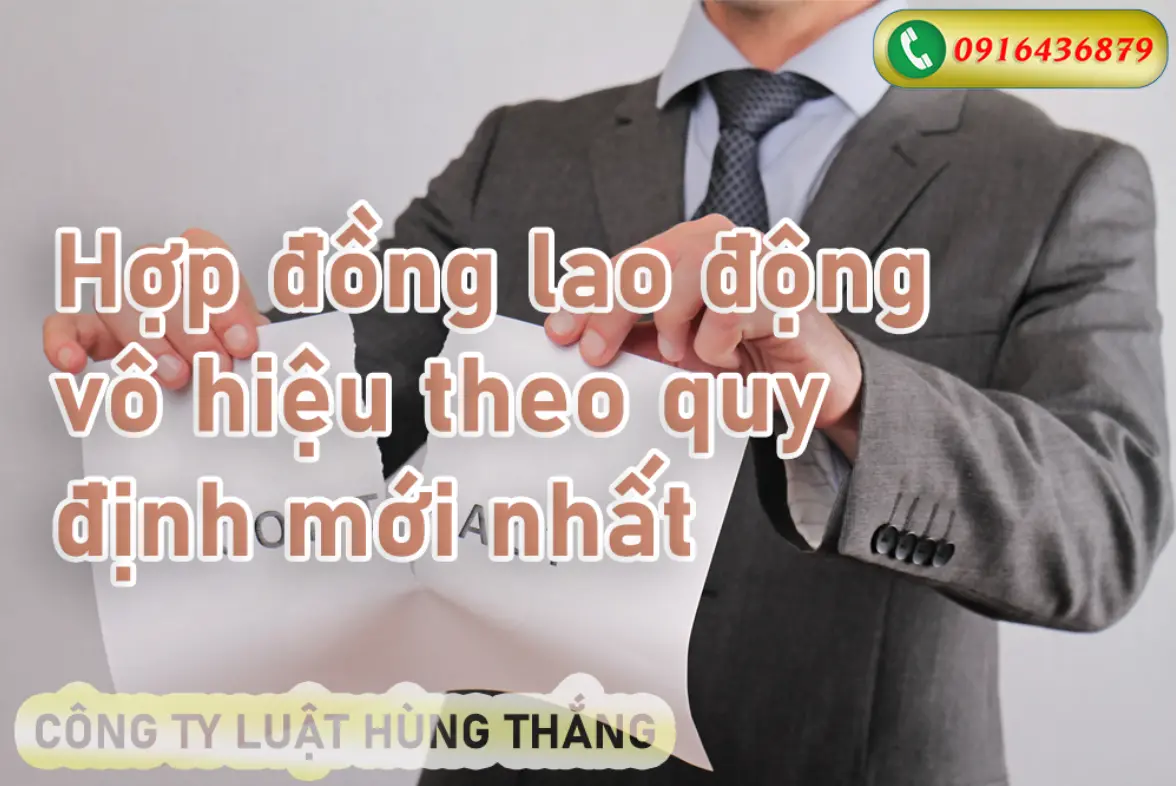 Hợp đồng lao động vô hiệu theo quy định mới nhất
