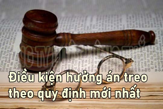 Điều kiện hưởng án treo theo quy định mới nhất