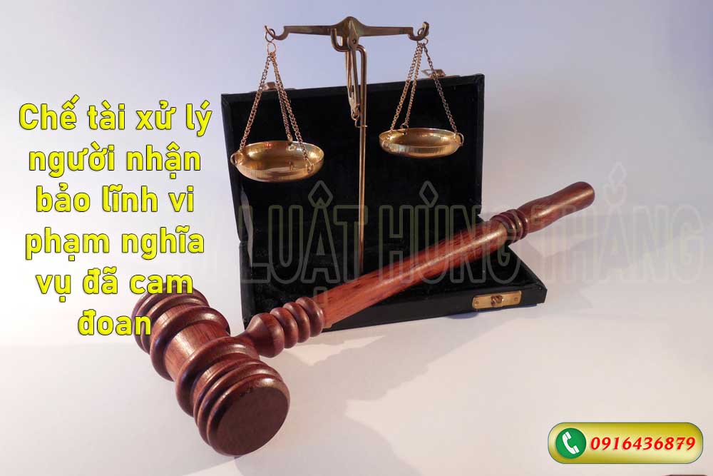 Chế tài xử lý người nhận bảo lĩnh vi phạm nghĩa vụ đã cam đoan