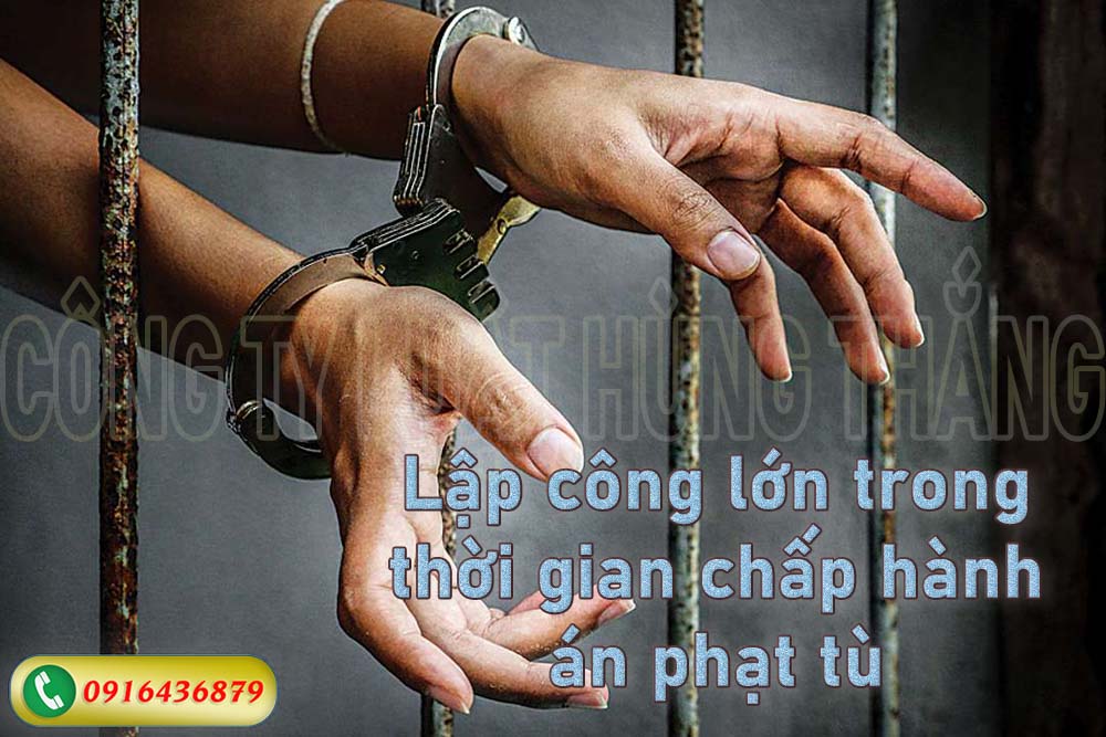 Trường hợp người bị kết án phạt tù được coi là lập công lớn