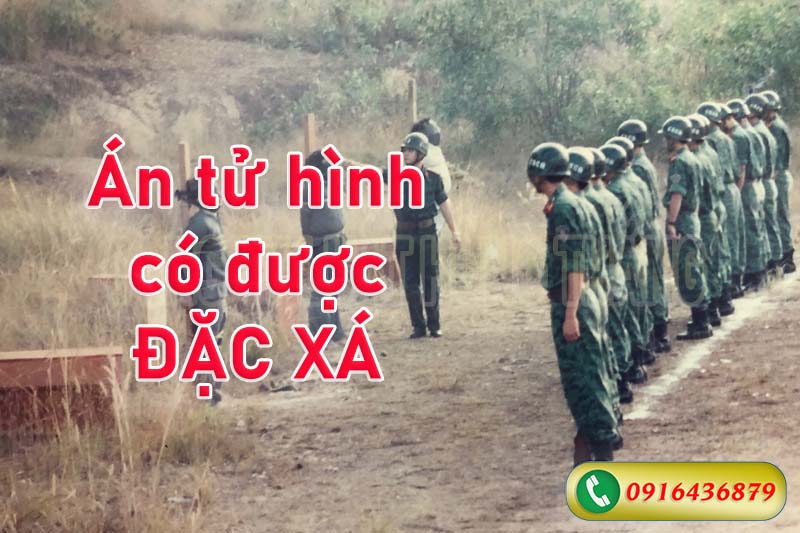Người phạm tội bị kết án tử hình có được hưởng đặc xá không?