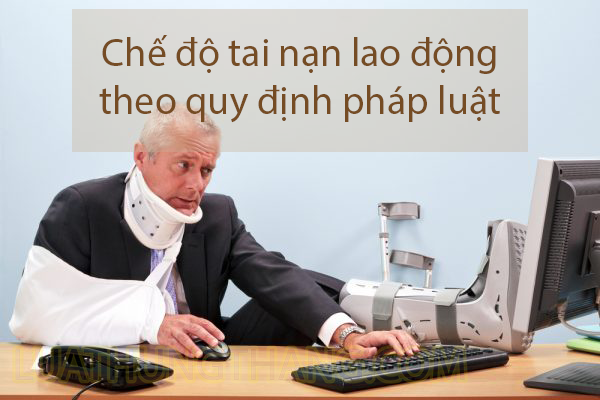 Chế độ tai nạn lao động theo quy định pháp luật