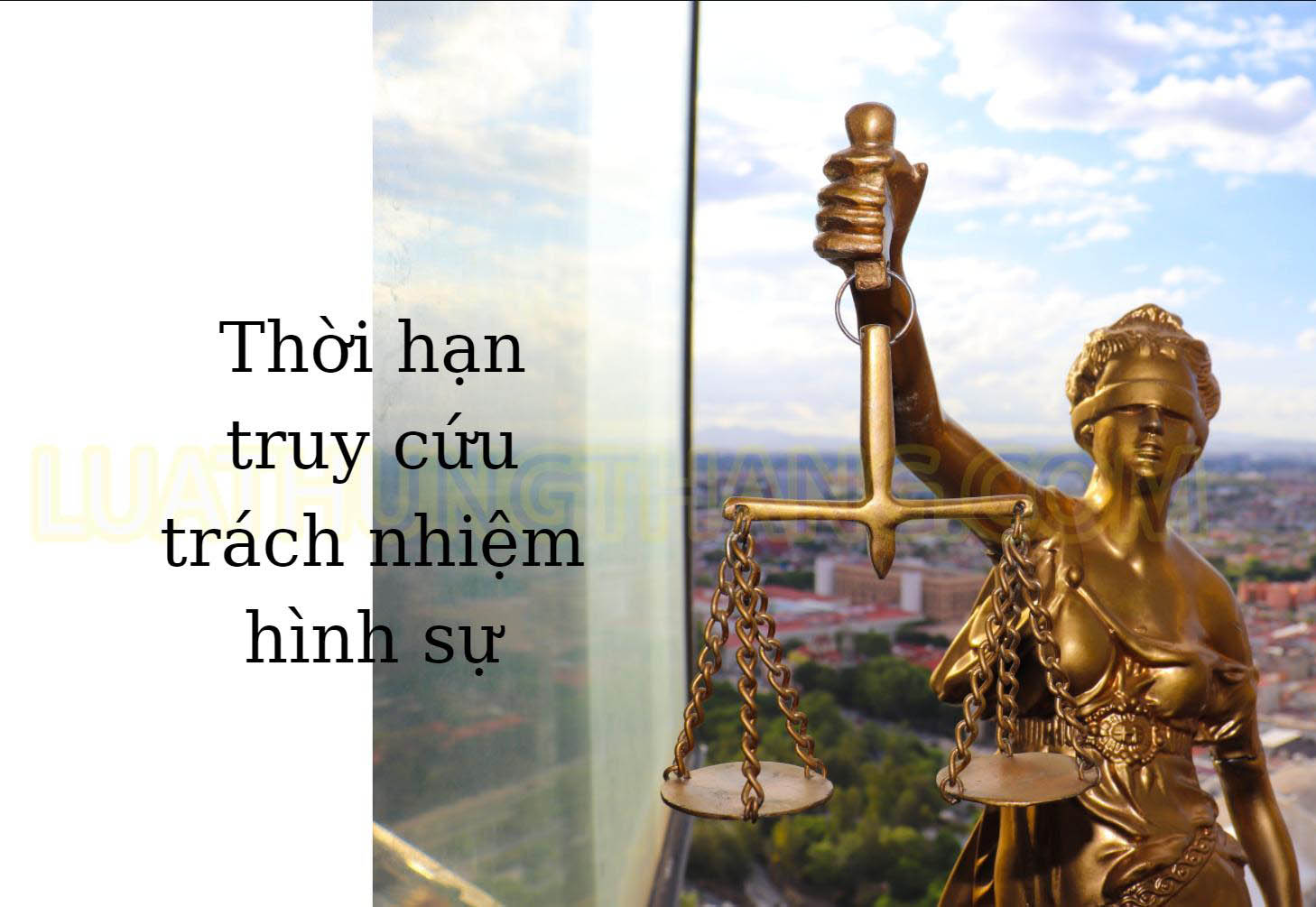 Thời hiệu truy cứu trách nhiệm hình sự - Luật Hình sự năm 2015