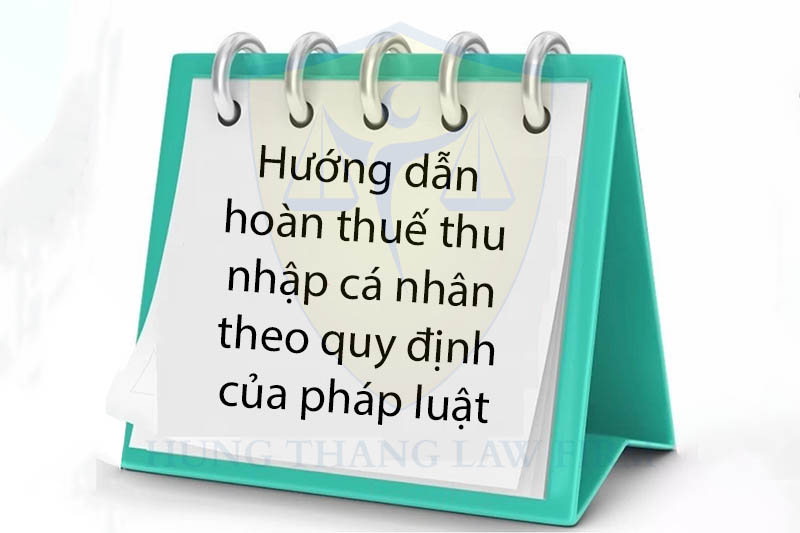 Hướng dẫn hoàn thuế thu nhập cá nhân 