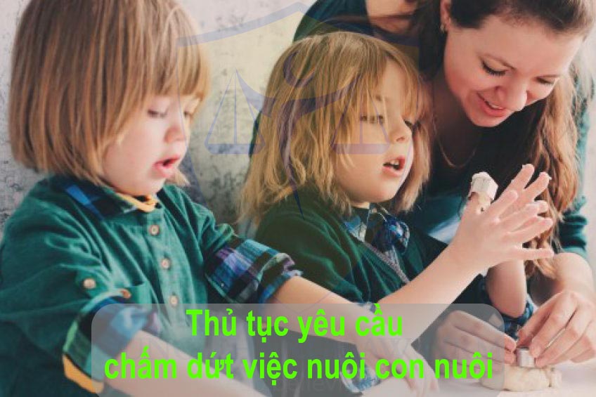Thủ tục yêu cầu chấm dứt việc nuôi con nuôi