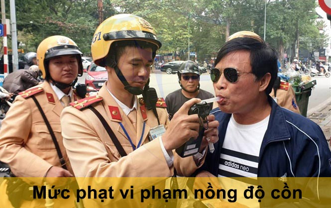 Mức phạt nồng độ cồn năm 2021