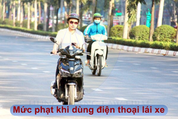 Mức phạt khi dùng điện thoại lái xe