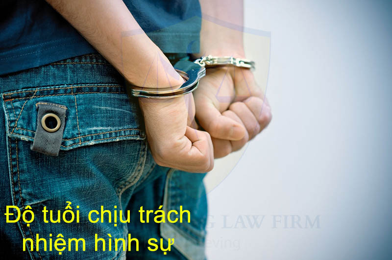Độ tuổi chịu trách nhiệm hình sự