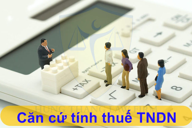 Căn cứ tính thuế thu nhập doanh nghiệp
