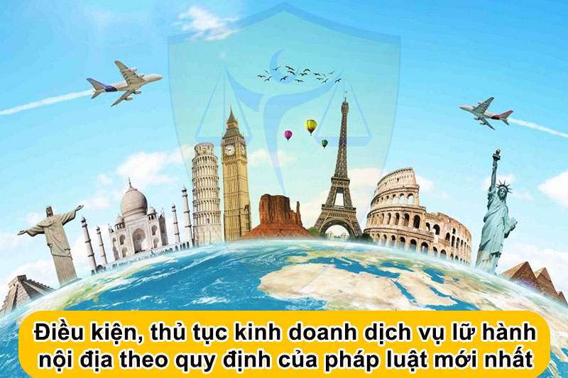 Điều kiện kinh doanh dịch vụ lữ hành nội địa 