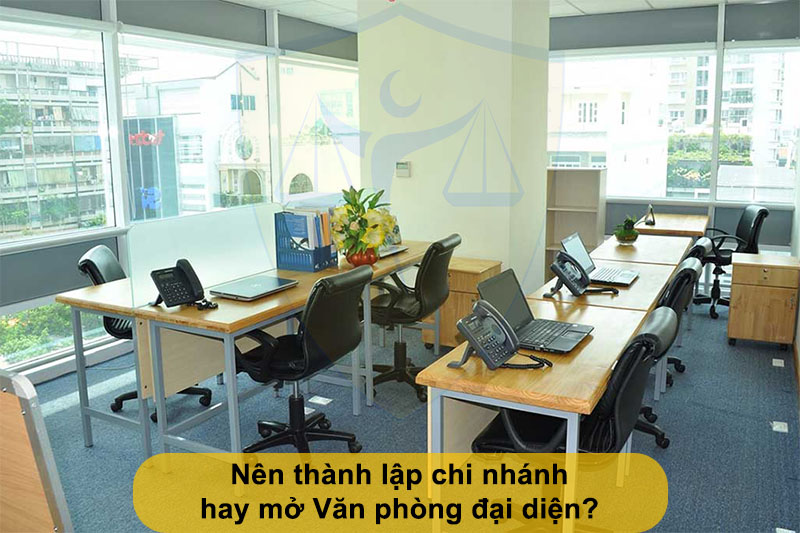 So sánh giữa chi nhánh và văn phòng đại diện