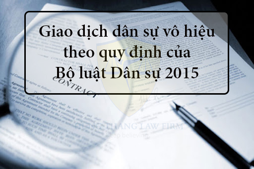 Giao dịch dân sự vô hiệu theo quy định của Bộ luật Dân sự 2015
