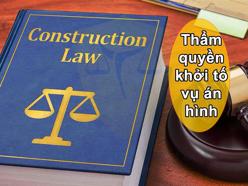 Thẩm quyền khởi tố vụ án hình sự