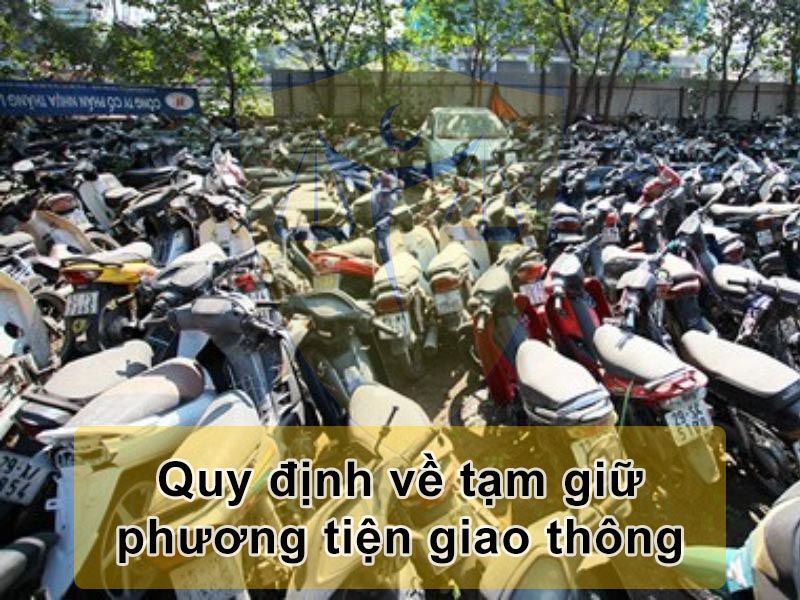 Quy định về tạm giữ phương tiện giao thông