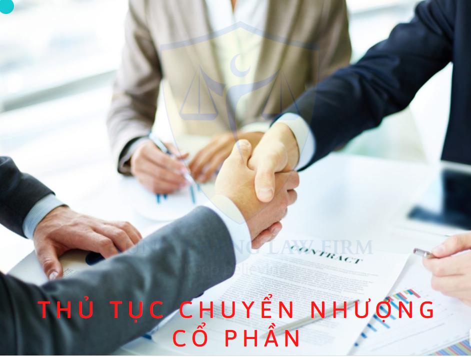 Thủ Tục Chuyển Nhượng Cổ Phần Trong Công Ty Cổ Phần 