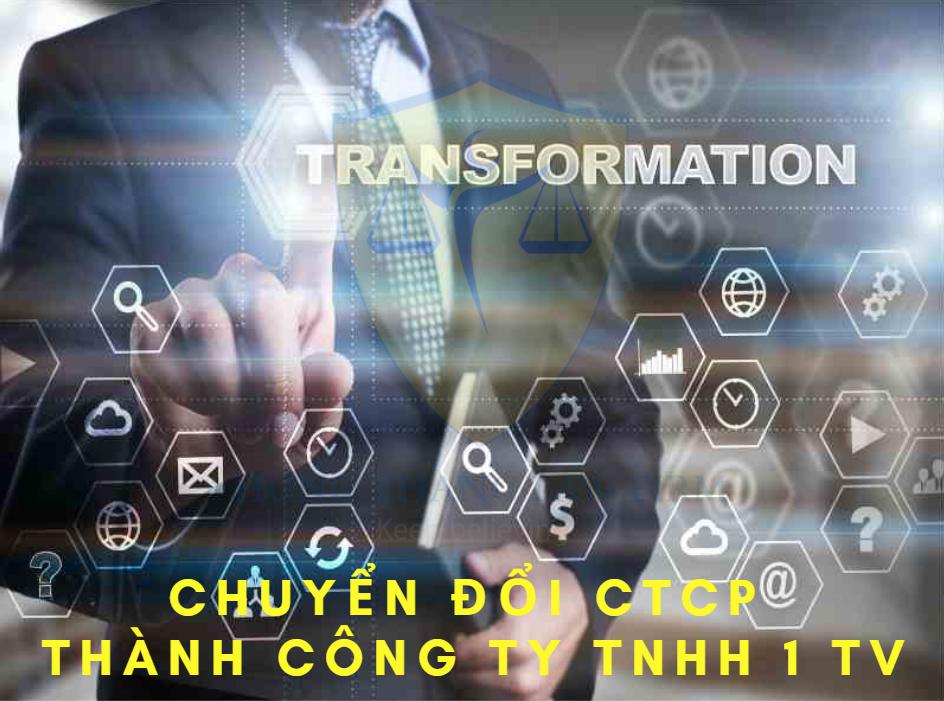 Chuyển Đổi Công Ty Cổ Phần Thành Công Ty TNHH 1 Thành Viên 