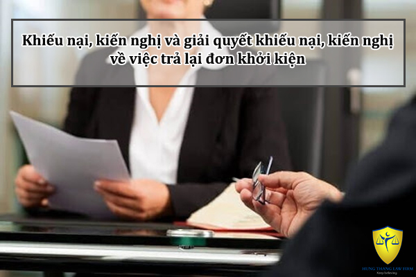 Giải quyết khiếu nại, kiến nghị về việc trả lại đơn khởi kiện