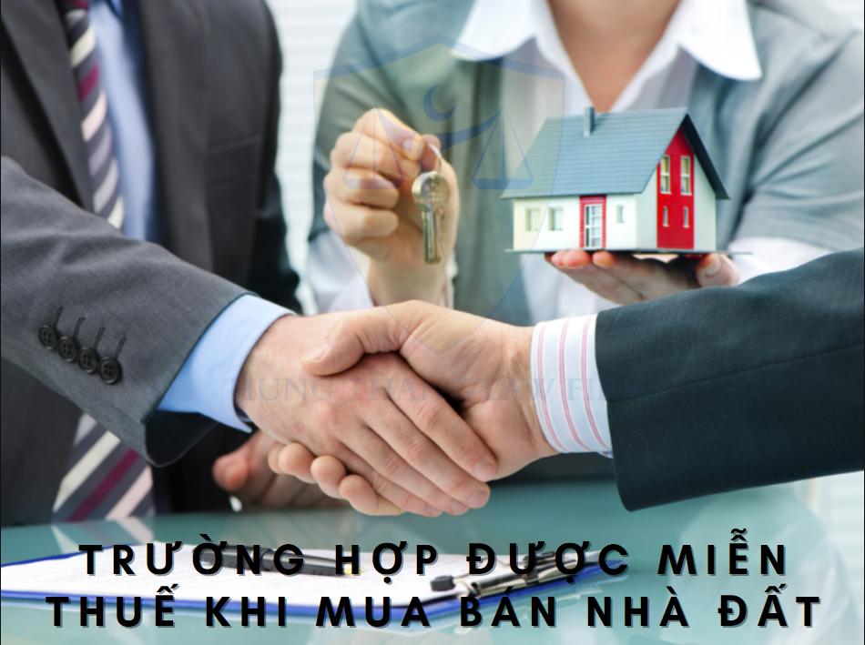 Trường hợp được miễn thuế khi mua bán nhà, đất