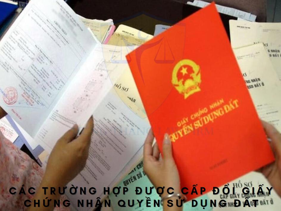 Các trường hợp được cấp đổi Giấy chứng nhận quyền sử dụng đất