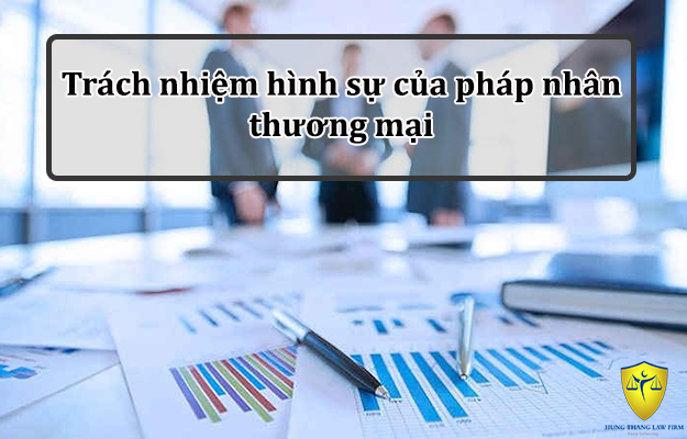 Quy định trách nhiệm hình sự của pháp nhân thương mại