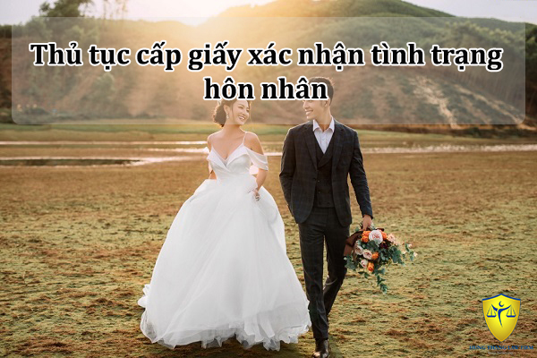 Thủ tục cấp giấy xác nhận tình trạng hôn nhân