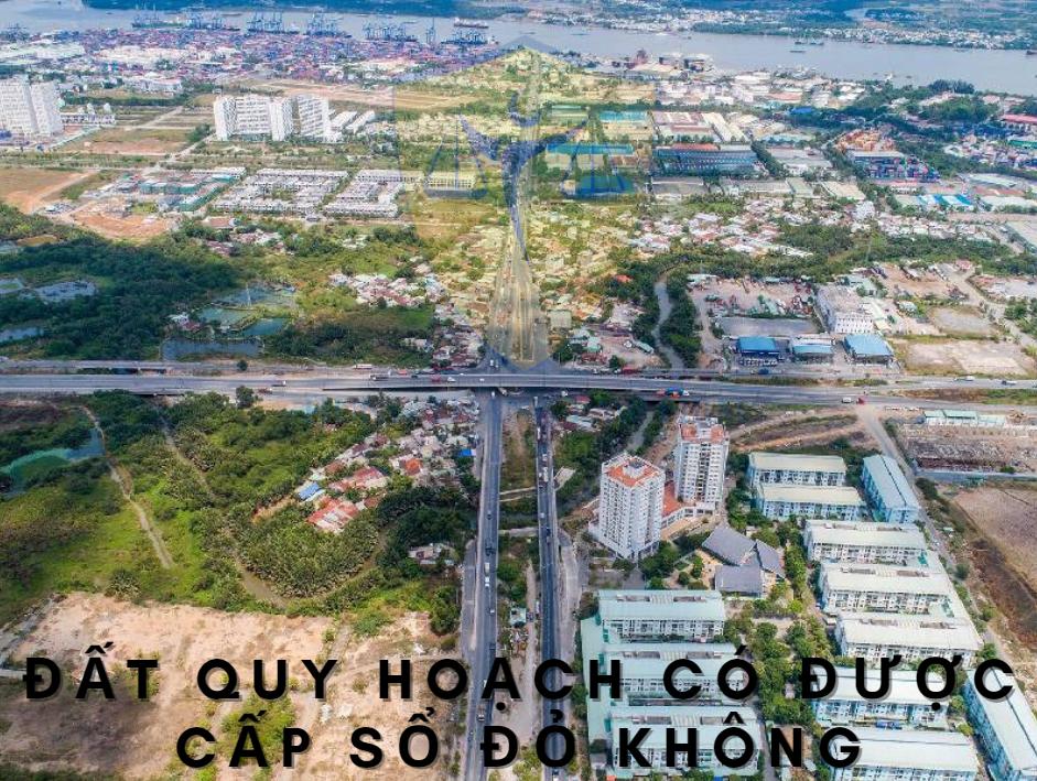 Đất quy hoạch có được cấp Sổ đỏ không?