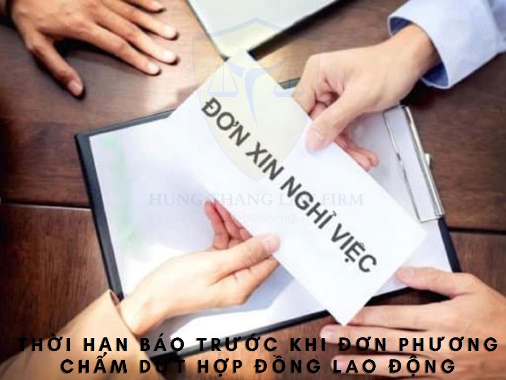 Thời hạn báo trước khi đơn phương chấm dứt hợp đồng lao động