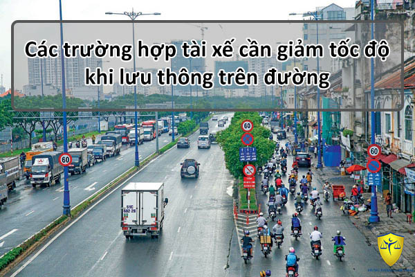 Trường hợp tài xế cần giảm tốc khi lưu thông