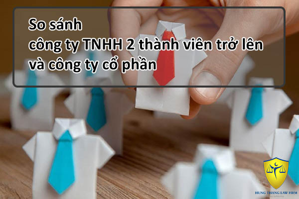 So sánh công ty TNHH 2 thành viên và công ty cổ phần