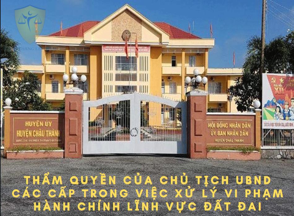 Thẩm quyền xử lý vi phạm hành chính lĩnh vực đất đai