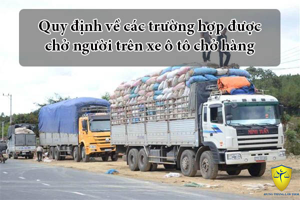 Quy định trường hợp được chở người trên xe ô tô chở hàng