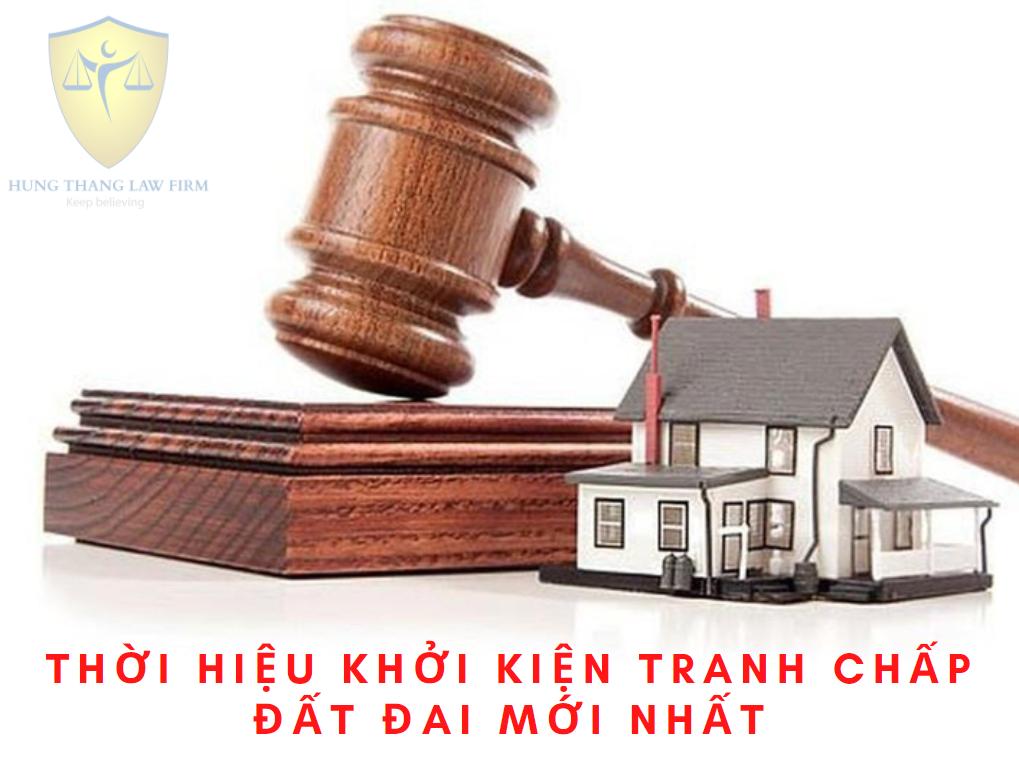 Thời hiệu khởi kiện tranh chấp đất đai mới nhất
