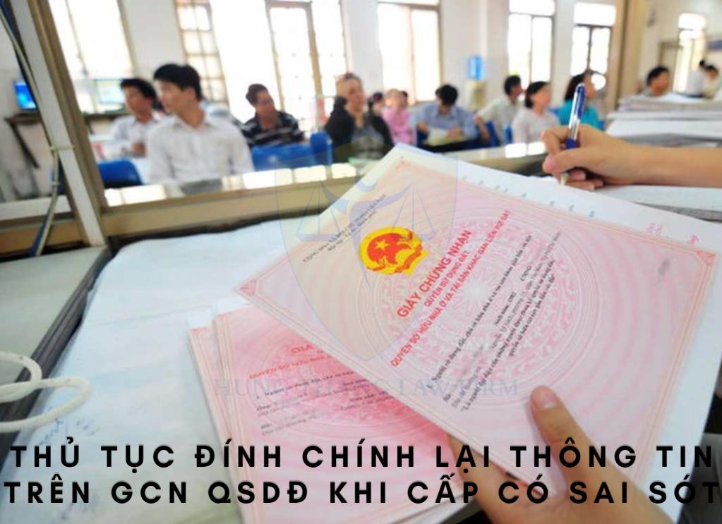 Thủ tục đính chính thông tin trên Giấy chứng nhận quyền sử dụng đất đã cấp có sai sót