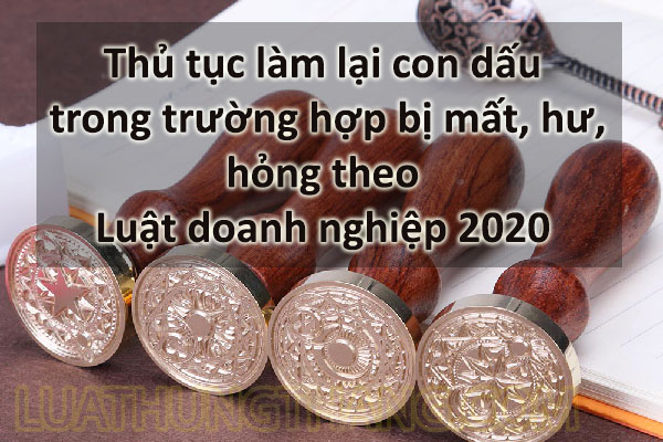 Làm gì khi con dấu công ty bị mất, hư hỏng?
