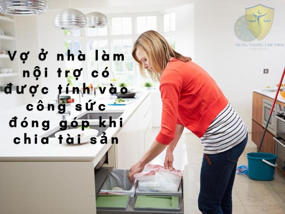 Vợ nội trợ có được chia tài sản khi ly hôn không?