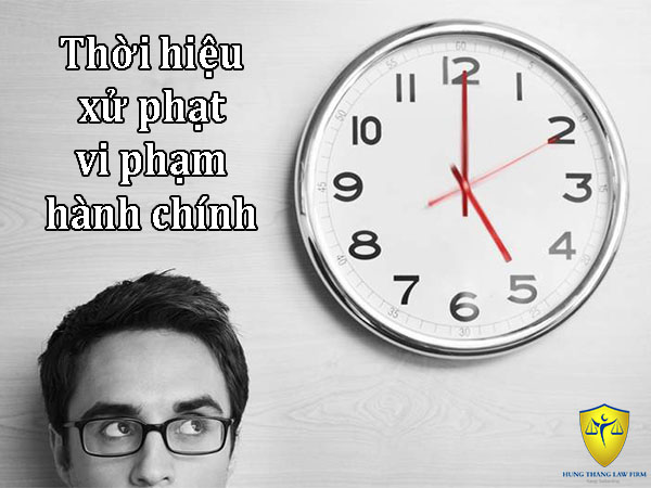 Thời hiệu xử phạt vi phạm hành chính