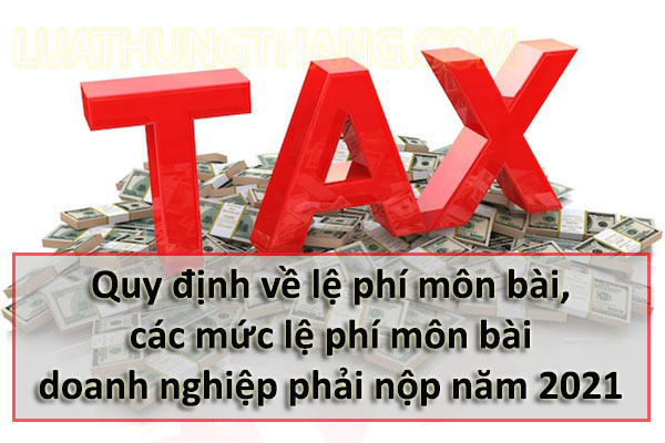 Hạn nộp thuế môn bài 2021