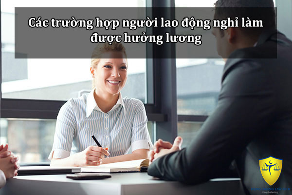 Các trường hợp người lao động nghỉ làm được hưởng lương