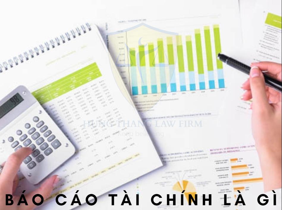 Báo cáo tài chính là gì? Quy định pháp luật về báo cáo?