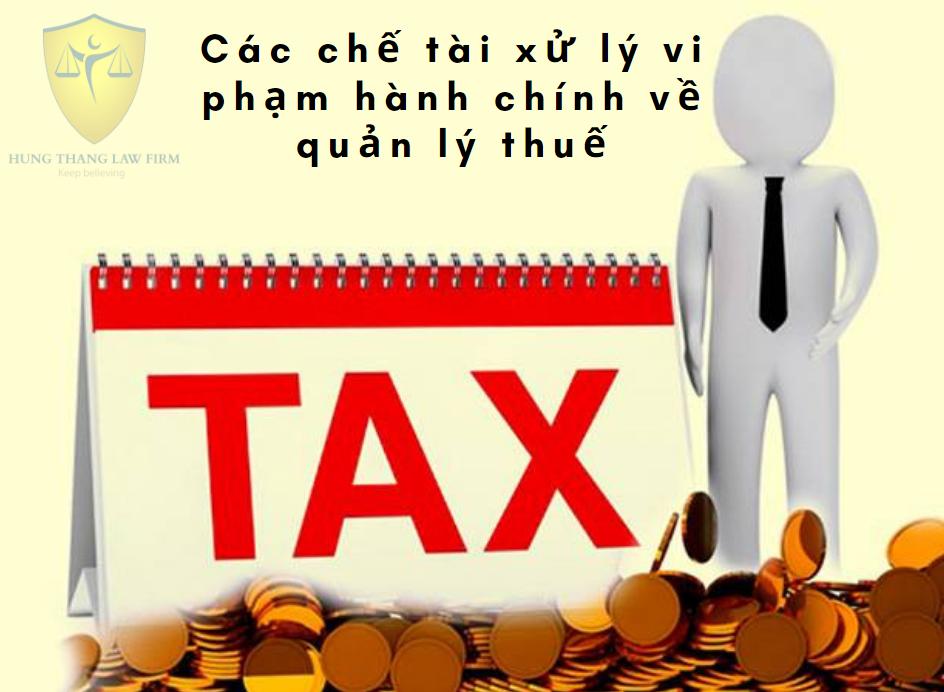 Các chế tài xử lý vi phạm hành chính về quản lý thuế 