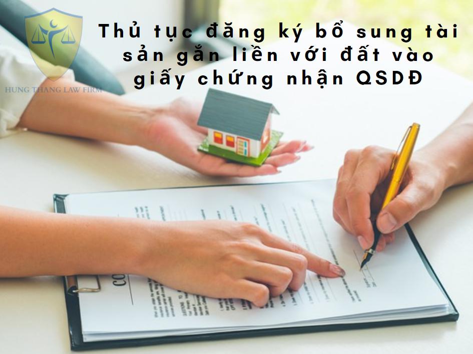 Thủ tục đăng ký bổ sung tài sản gắn liền với đất vào Sổ đỏ