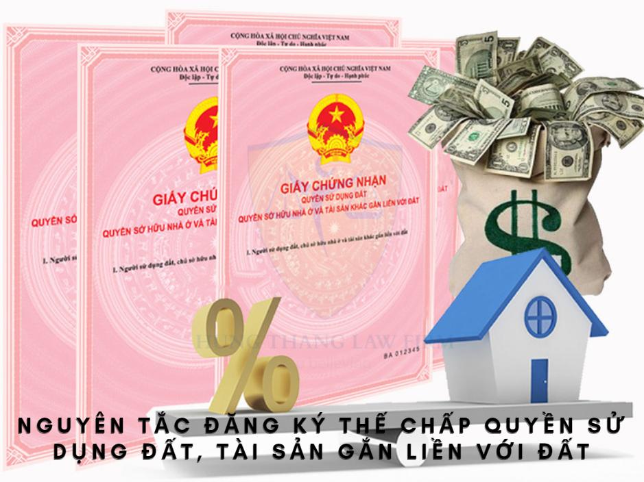 Nguyên tắc đăng ký thế chấp quyền sử dụng đất