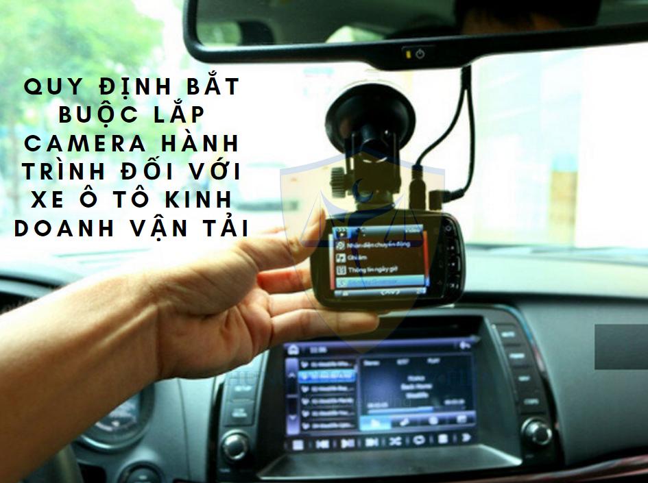 Quy định lắp camera hành trình đối với xe ô tô kinh doanh vận tải