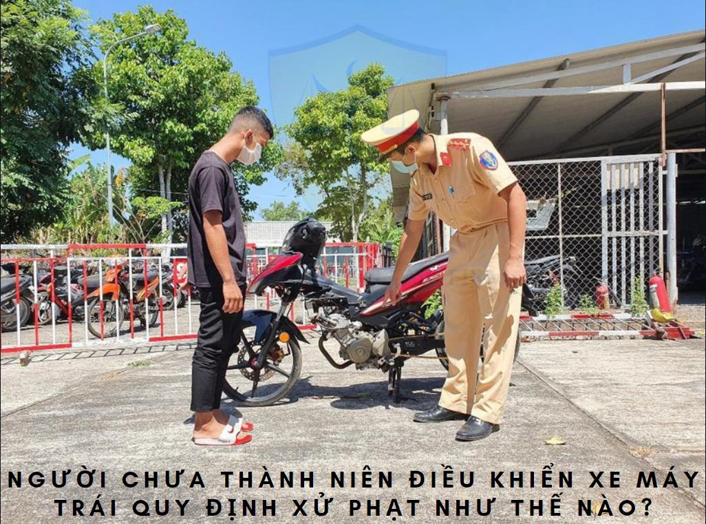 Người chưa thành niên điều khiển xe máy trái quy định xử phạt như thế nào?