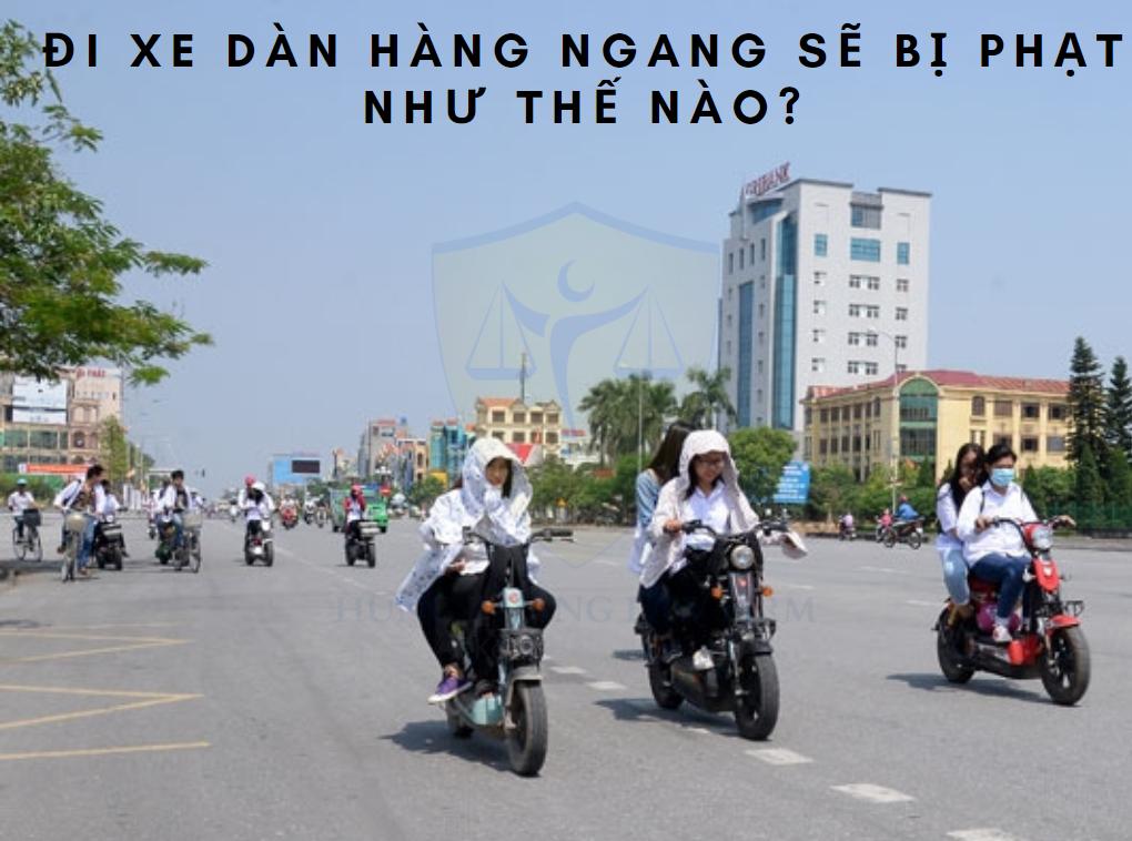 Đi xe dàn hàng ngang sẽ bị phạt như thế nào?