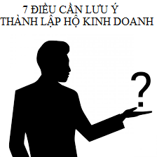 7 điều cần lưu ý khi thành lập hộ kinh doanh cá thể