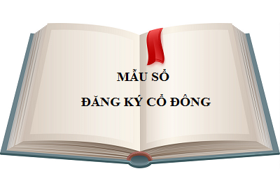 Mẫu Sổ đăng ký cổ đông và cách lập sổ cổ đông 