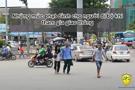 Mức phạt dành cho người đi bộ vi phạm giao thông